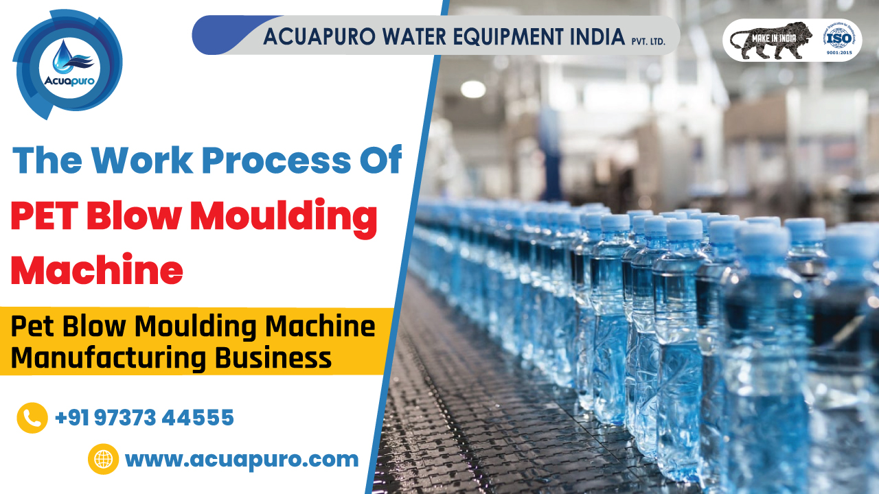 PET Blow Moulding Machines : 6 Factors About Working Process in Ahmedabad, India