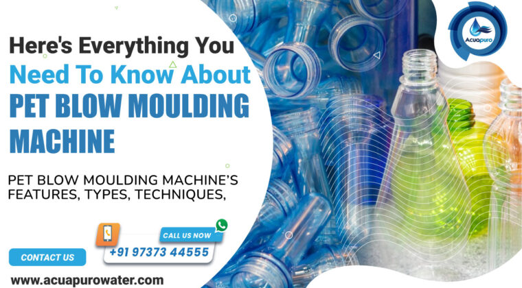 PET Blow Moulding Machine : Here's Everything You Need to Know About PET Blow Moulding Machine