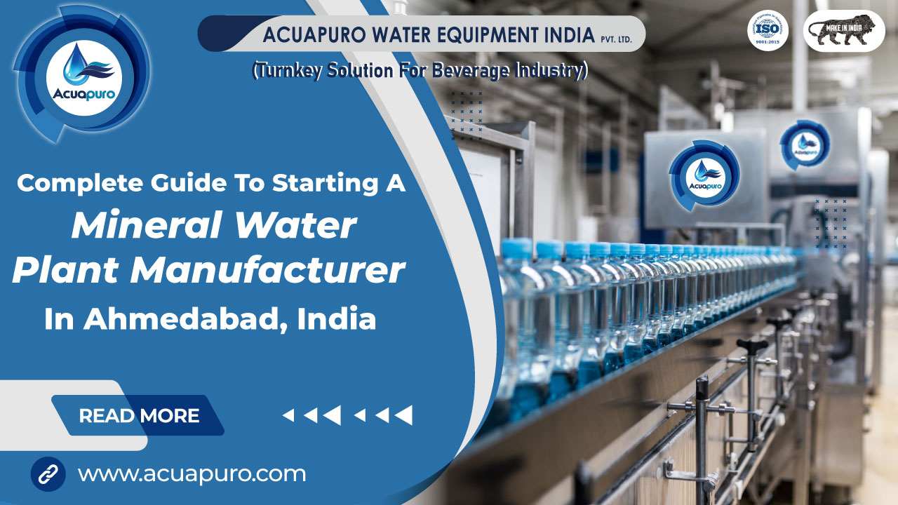 Complete Guide To Starting A Mineral Water Plant Business In Ahmedabad, India