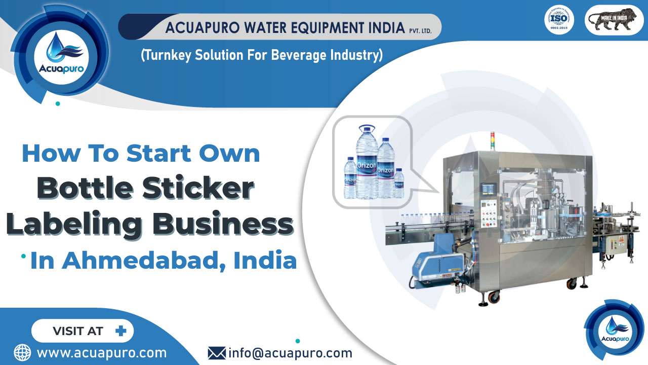 How To Start Own Water Bottle Sticker Labelling Machine Business In Ahmedabad, India