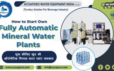 How To Start Your Own Mineral Water Plant Business In Low Investment in Ahmedabad, India - Acuapuro Water