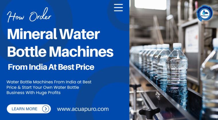 How Can We Order Water Bottle Machines From India at Best Price