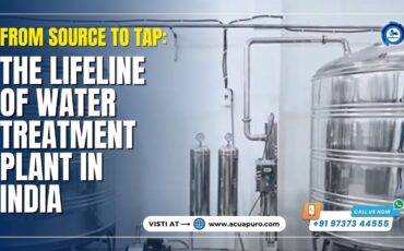 The Lifeline of Water Treatment Plant India By Acuapuro Water