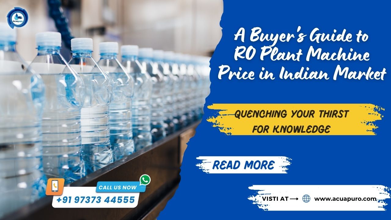 A Buyer's Guide to RO Plant Machine Price in Indian Market