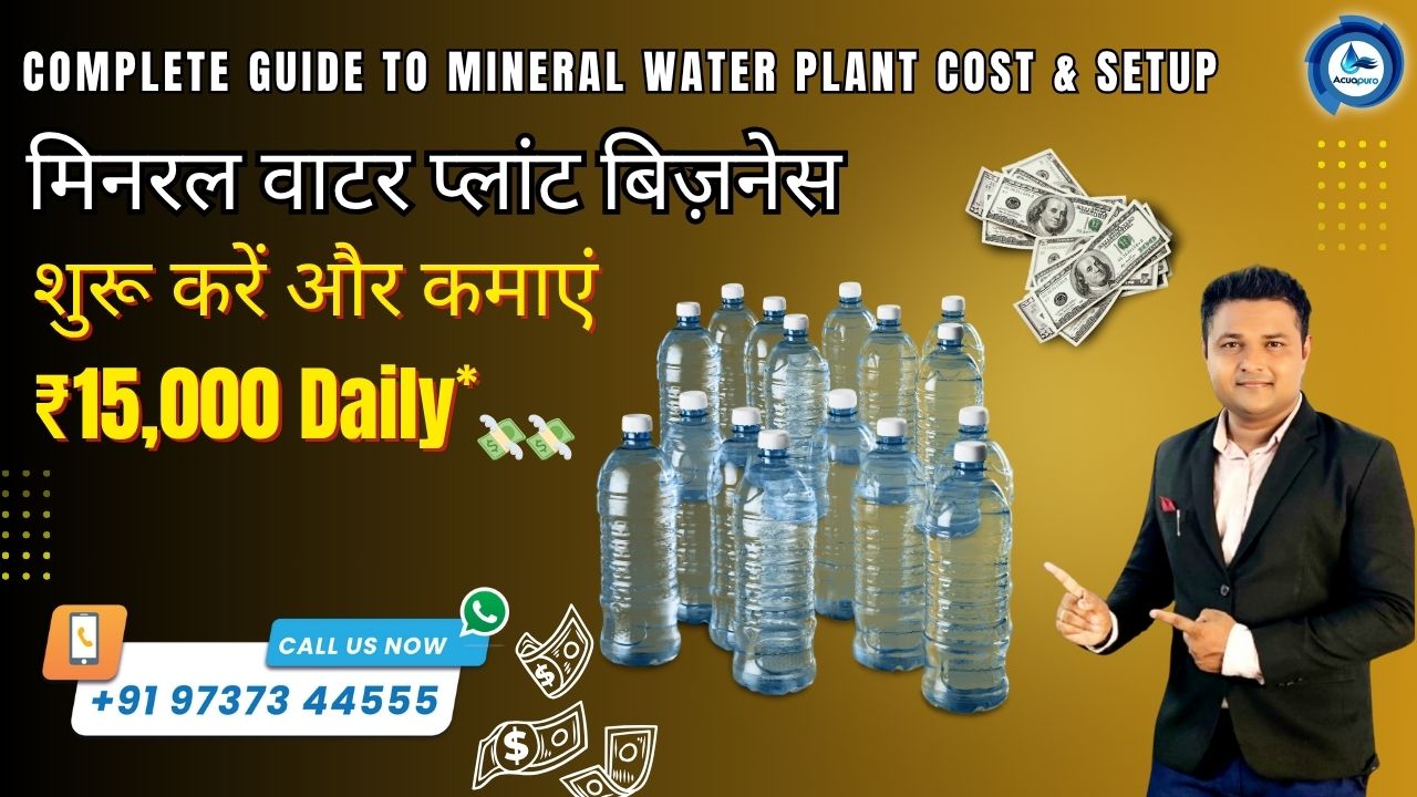 Complete Guide to Mineral Water Plant Cost & Setup